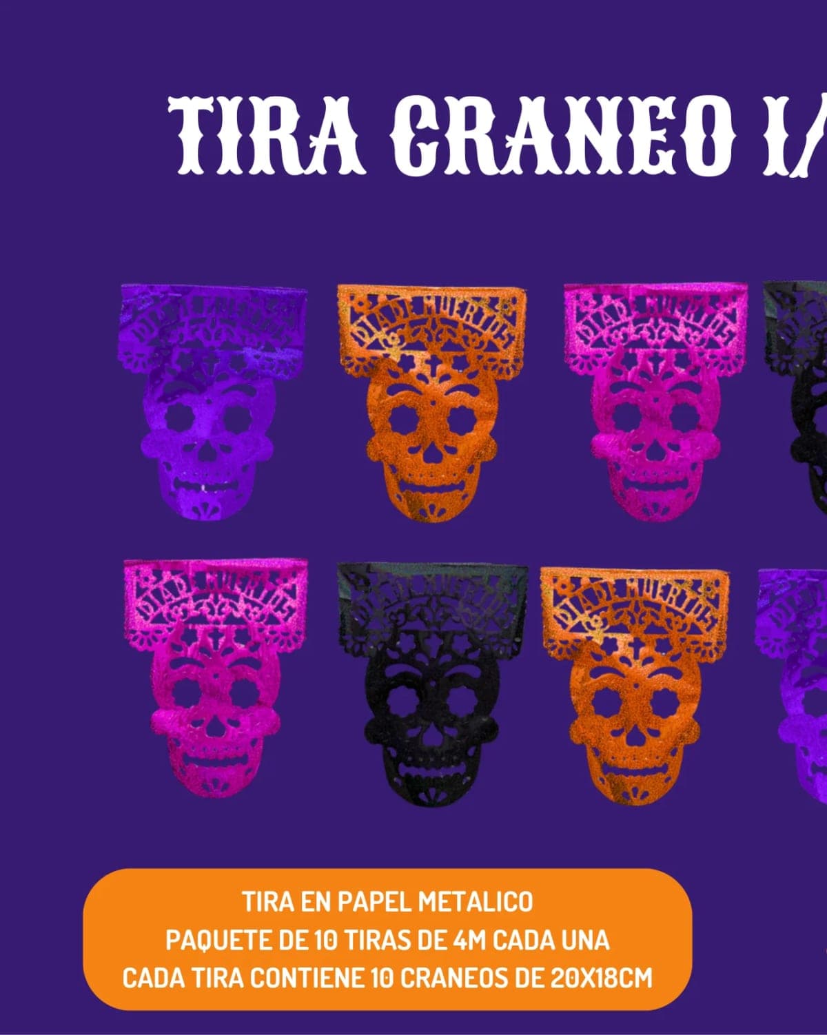 Tira Craneo 1/4 - Día de Muertos (Papel Metalico) - Fabricado en Huixcolotla Puebla por DecorameC Tira Craneo 1/4 - Día de Muertos (Papel Metalico) - Diseño - Papel Picado Auténtico DecorameC